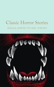 David Stuart Davies - Classic Horror Stories.