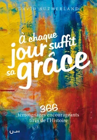 A chaque jour suffit sa grâce