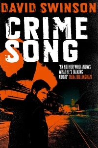 David Swinson - Crime Song - A gritty crime thriller by an ex-detective.