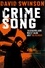 Crime Song. A gritty crime thriller by an ex-detective