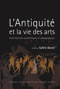 L’Antiquité et la vie des arts