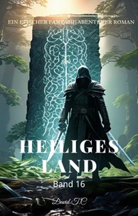 Heiliges Land:Ein Epischer Fantasie Abenteuer Roman (Band 16)