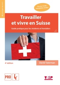 Goodtastepolice.fr Travailler et vivre en Suisse - Guide pratique pour les résidents et frontaliers Image
