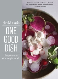 David Tanis - One Good Dish.