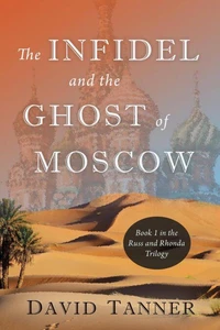 The Infidel and the Ghost of Moscow