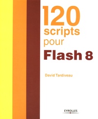 David Tardiveau - 120 scripts pour Flash 8.