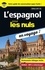 L'espagnol pour les nuls en voyage !  Edition 2017-2018