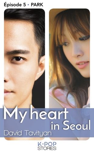 My Heart in Seoul - épisode 5 Park