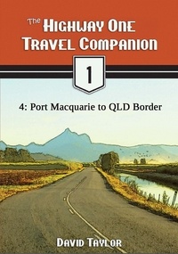  David Taylor - The Highway One Travel Companion - 4: Port Macquarie to QLD Border - Highway One Travel Companion, #5.