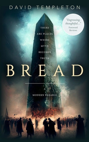  David Templeton - Bread: A Modern Parable.