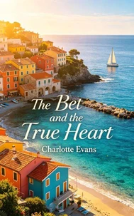 The Bet and the True Heart