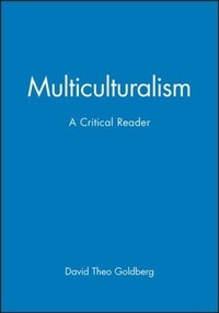 David-Theo Goldberg - Multiculturalism : A Critical Reader.
