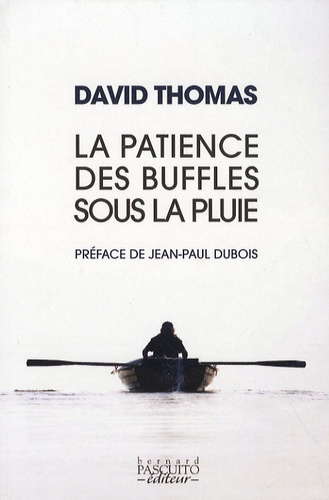 David Thomas - La Patience des buffles sous la pluie.
