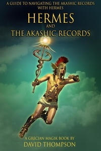  David Thompson - Hermes and the Akashic Records - Grecian Magick, #8.