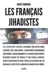 David Thomson - Les Français jihadistes.