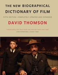 David Thomson - The New Biographical Dictionary Of Film 5Th Ed.