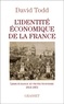 David Todd - L'identité économique de la France.