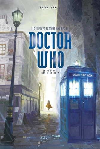 David Torres - Les voyages extraordinaires de Doctor Who - Le pouvoir des histoires.