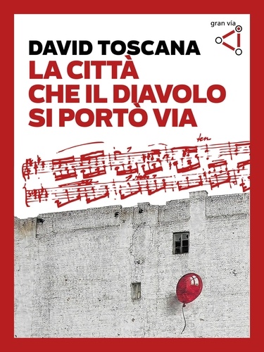David Toscana - La città che il diavolo si portò via.