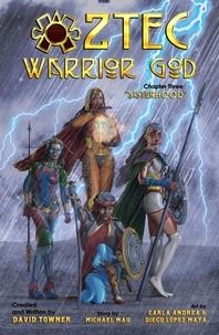  David Towner - Aztec Warrior God, Chapter Three: Sisterhood - Aztec Warrior God, #3.