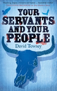 David Towsey - Your Servants and Your People - The Walkin' Book 2.