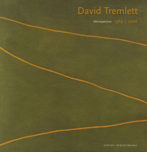 David Tremlett - Rétrospective - 1969-2006.