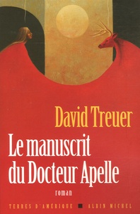 David Treuer - Le manuscrit du Dr Apelle - Une histoire d'amour.