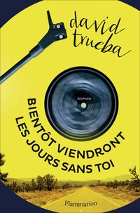 Livres en anglais à télécharger gratuitement Bientôt viendront les jours sans toi (French Edition) par David Trueba 9782081421295 iBook CHM