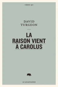 La raison vient à Carolus