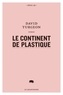 David Turgeon - Le continent de plastique.
