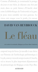 David Van Reybrouck - Le Fléau.