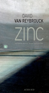 David Van Reybrouck - Zinc.