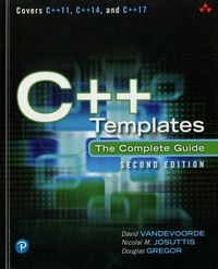 David Vandervoorde et Nicolai M. Josuttis - C++ Templates : The Complete Guide.