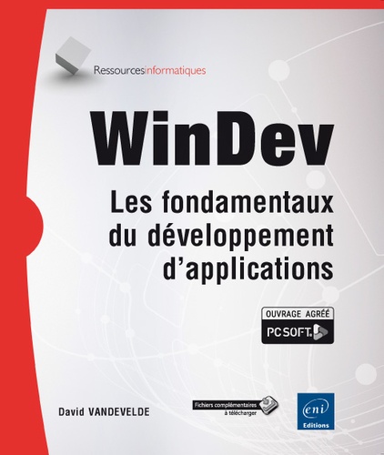 David Vandevelde - WinDev - Les fondamentaux du développement d'applications.