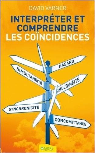 David Varner - Interpréter et comprendre les coïncidences.
