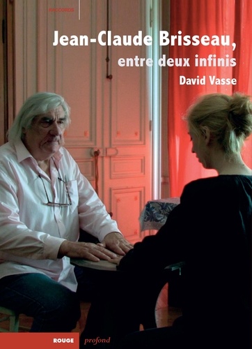 David Vasse - Jean-Claude Brisseau, entre deux infinis.