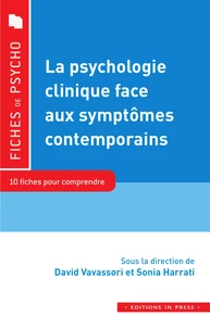 La psychologie clinique au défi des symptômes contemporains