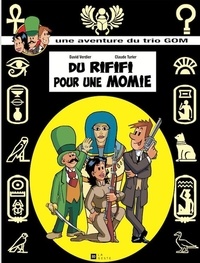 David Verdier et Claude Turier - Une aventure du trio GOM Tome 2 : Du rififi pour une momie.