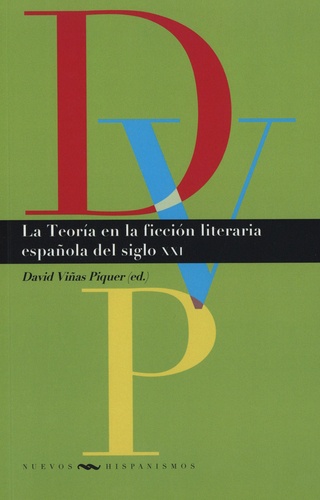 La Teoría en la ficción literaria española del siglo XXI