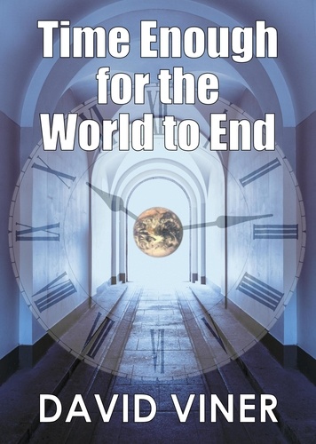  David Viner - Time Enough for the World to End.