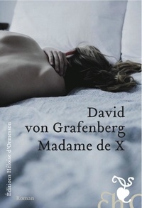 David von Grafenberg - Madame de X.