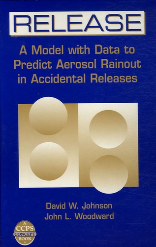 David W. Johnson et John L Woodward - Release - A Model with data to Predict Aerosol Rainout in Accidental Releases.