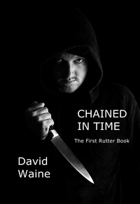  David Waine - Chained in Time - Rutter Books, #1.