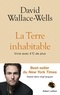 David Wallace-Wells - La Terre inhabitable - Vivre avec 4 °C de plus.