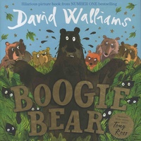David Walliams et Tony Ross - Boogie Bear.