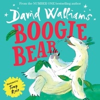 David Walliams et Tony Ross - Boogie Bear.