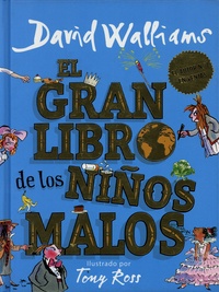 David Walliams et Tony Ross - El gran libro de los niños malos.