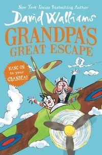 David Walliams et Tony Ross - Grandpa's Great Escape.
