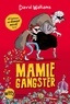 David Walliams - Mamie gangster.