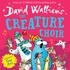 David Walliams et Tony Ross - The Creature Choir.